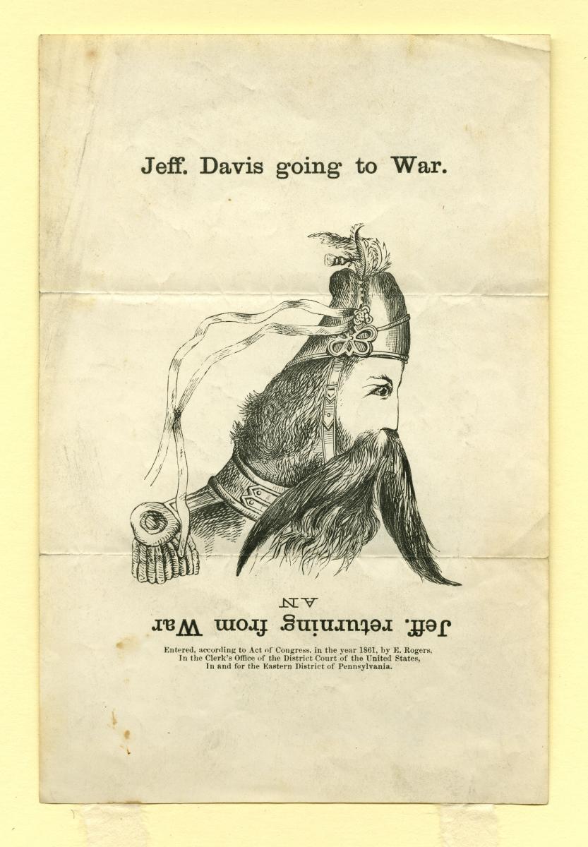"Jeff. Davis going to War." right-side up, depicting Jefferson Davis as a (weird-looking) man with a moustache.