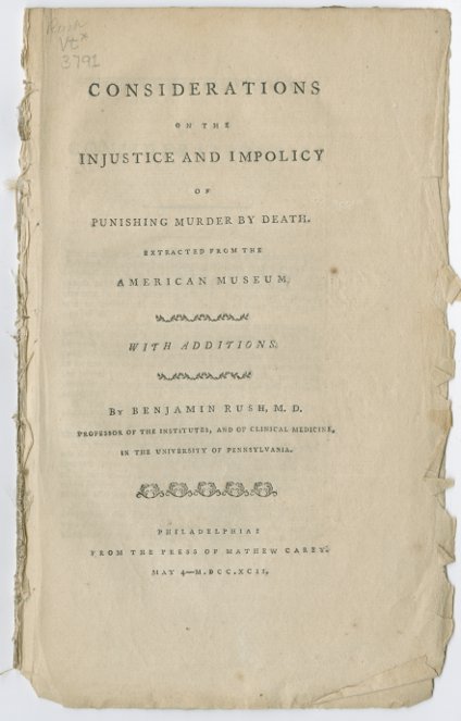 Considerations on the Injustice and Impolicy of Punishing Murder by Death. Extracted from the American Museum with Additions, 1792